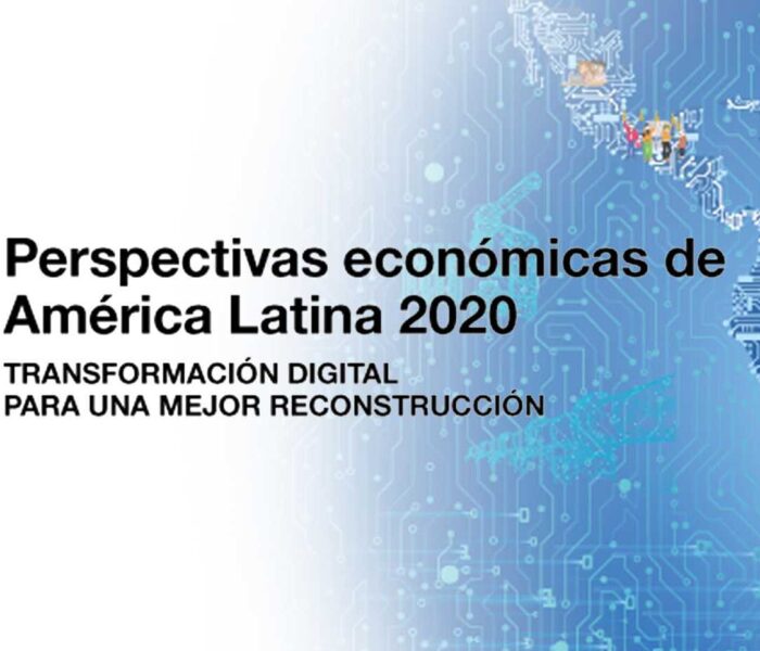 PERSPECTIVAS ECONÓMICAS DE AMÉRICA LATINA 2020: TRANSFORMACIÓN DIGITAL PARA UNA MEJOR RECONSTRUCCIÓN 2020 Centro de pensamiento digital
