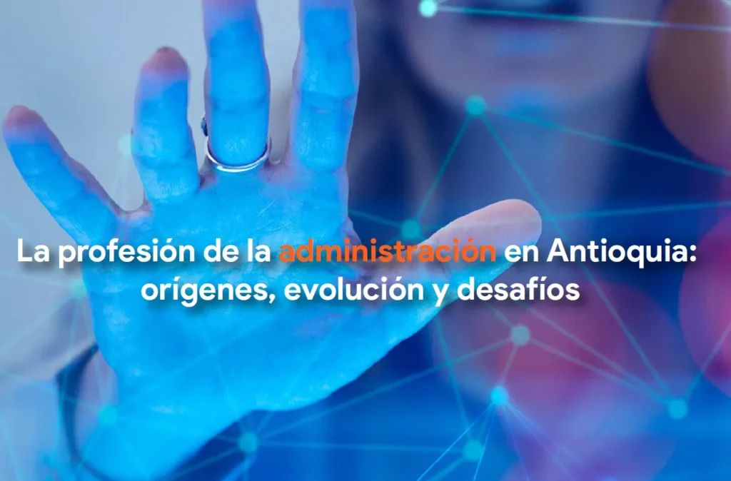 La profesión de administración en Antioquia