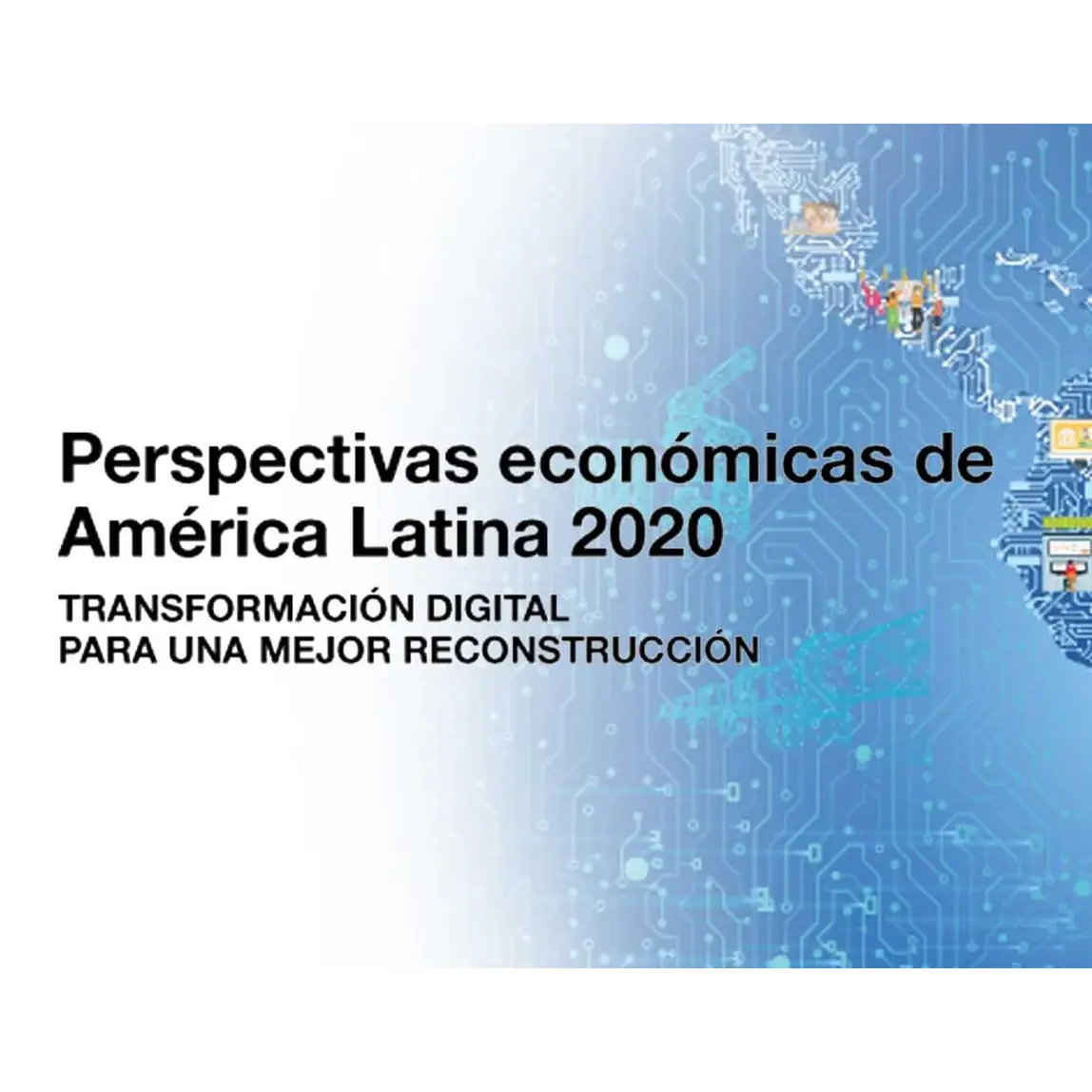 Portada del informe Perspectivas económicas de América Latina 2020 sobre transformación digital para una mejor reconstrucción